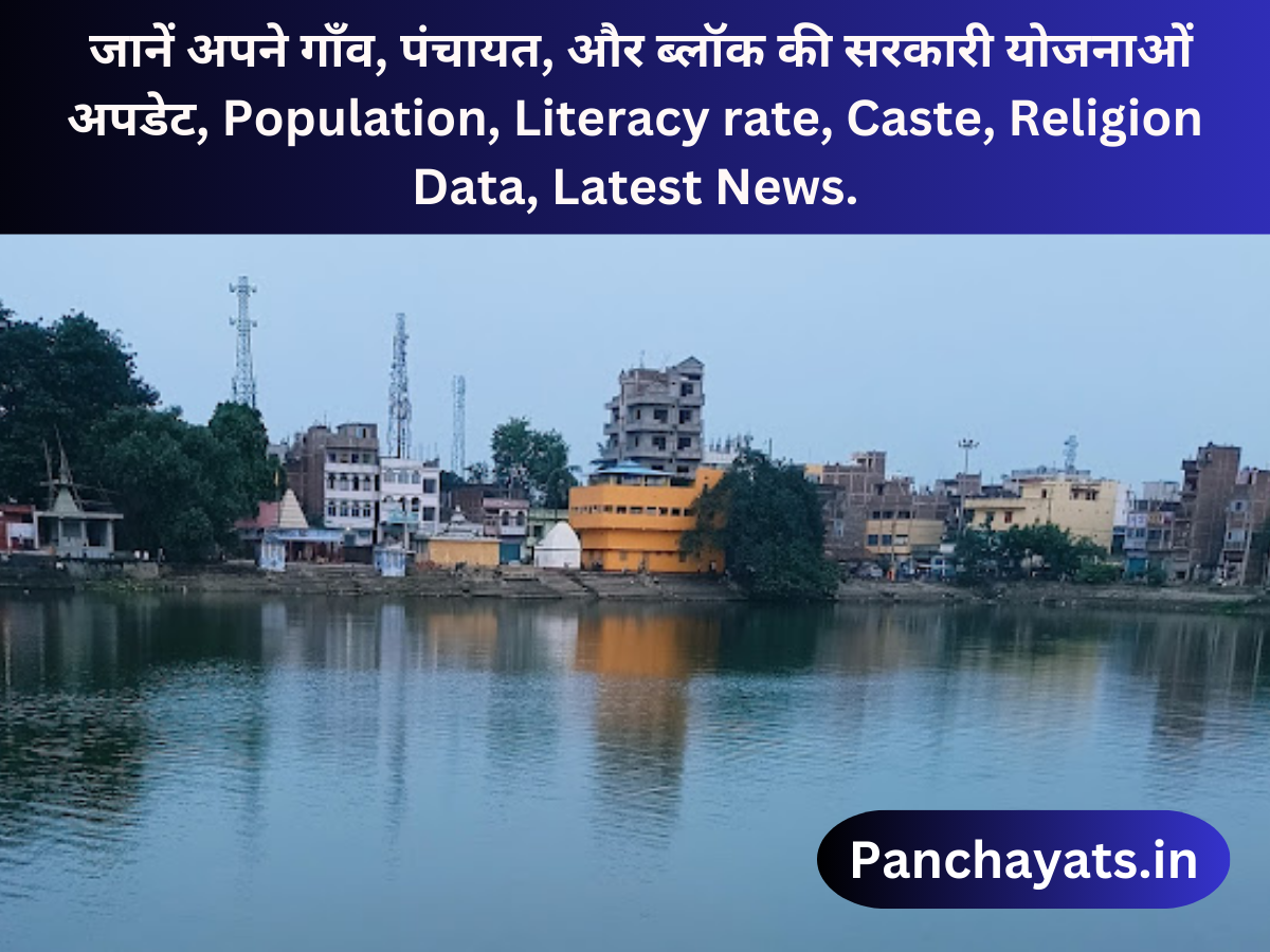List of Villages in Hilsa Subdivision of Nalanda (BR) | Block wise gram panchayat, Population, Literacy rate, Caste, Religion Data, Latest News.